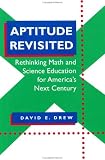 Aptitude Revisited: Rethinking Math and Science Education for America's Next Century