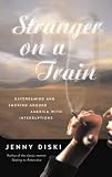 Stranger on a Train: Daydreaming and Smoking Around America