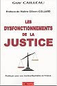 Les dysfonctionnements de la justice : Plaidoyer pour une justice &eacute;quitable en France