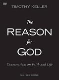 The Reason for God: A DVD Study: Conversations on Faith and Life