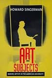Art Subjects: Making Artists in the American University