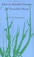 How To Identify Grasses: And Grasslike Plants