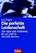 Die perfekte Leidenschaft