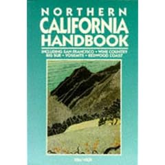 Northern California Handbook: Including San Francisco, Wine Country, Big Sur, Yosemite, Redwood Coast (Moon Handbooks : Northern California)