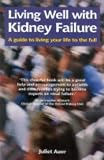 Living Well with Kidney Failure: A Guide to Living Your Life to the Full (Class Health)