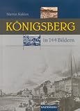 K�nigsberg in 144 Bildern - 