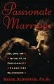 Passionate Marriage: Sex, Love, and Intimacy in Emotionally Committed Relationships