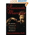 Passionate Marriage: Sex, Love, and Intimacy in Emotionally Committed Relationships by David Schnarch
