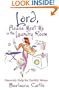 Lord, Please Meet Me in the Laundry Room: Heavenly Help for Earthly Moms