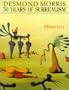 DESMOND MORRIS: 50 YEARS OF SURREALISM.