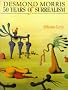 Desmond Morris : 50 Years of Surrealism