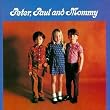 Peter, Paul and Mommy