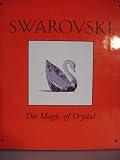 Swarovski: The Magic of Crystal