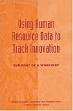 Using Human Resource Data to Track Innovation: Summary of a Workshop