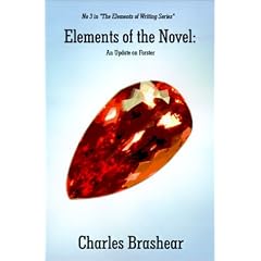 Elements of the Novel: An Update on Forster (Elements of Writing)