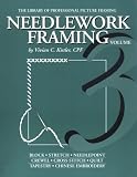 Needlework Framing (Library of Professional Picture Framing, Vol. 3)