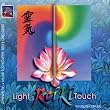 Reiki. The Light Touch. CD: Musik f�r die Reiki-Behandlung
