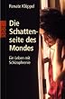 Die Schattenseite des Mondes: Ein Leben mit Schizophrenie