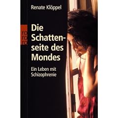 Die Schattenseite des Mondes: Ein Leben mit Schizophrenie