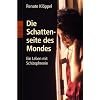 Die Schattenseite des Mondes: Ein Leben mit Schizophrenie