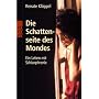 Die Schattenseite des Mondes: Ein Leben mit Schizophrenie