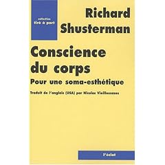 Conscience du corps : Pour une soma-esth�tique