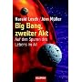 Big Bang, zweiter Akt: Auf den Spuren des Lebens im All