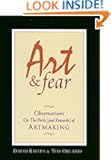 Art & Fear: Observations on the Perils (and Rewards) of Artmaking