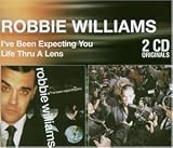 I've Been Expecting You / Life Through a Lens [DOPPEL-CD] - Robbie Williams
