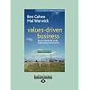 Values-Driven Business: How to Change the World, Make Money and Have Fun (Large Print 16pt)