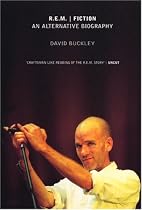 "R.E.M.": Fiction - An Alternative Biography
