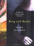 Being with Rachel: A Personal Story of Memory and Survival