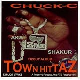 Town Hittaz ~ Chuck C Aka 2 Face Shakur