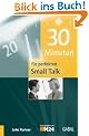 30 Minuten f�r perfekten Small Talk