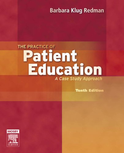cheap The Practice of Patient Education: A Case Study Approach, 10e