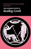 Reading Greek: Teacher's Notes (Reading Greek)