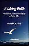 A Living Faith: An Historical and Comparative Study of Quaker Beliefs