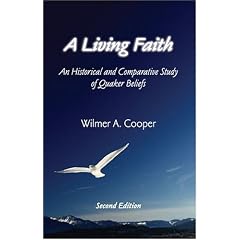 A Living Faith: An Historical and Comparative Study of Quaker Beliefs