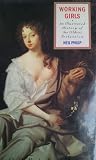 Working girls : an illustrated history of the oldest profession