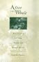 After the Whale: Melville in the Wake of Moby Dick