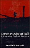 Seven Roads to Hell: A Screaming Eagle at Bastogne