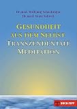Gesundheit aus dem Selbst: Transzendentale Meditation