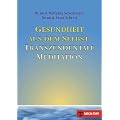 Gesundheit aus dem Selbst: Transzendentale Meditation