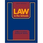 Law in the Schools (6th Edition) by William D. Valente and Christina Valente