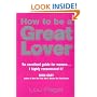 How to be a Great Lover