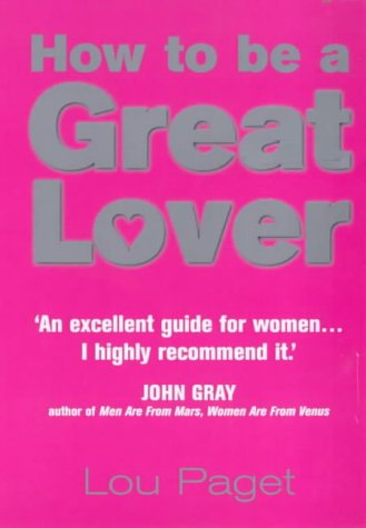 How to be a Great Lover