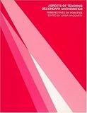 Aspects of Teaching Secondary Mathematics (Perspectives on Practice)