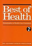 Best of Health: Demographics of Health Care Consumers (Best of Health)