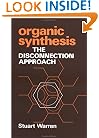 Organic Synthesis: The Disconnection Approach