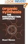 Organic Synthesis: The Disconnection Approach